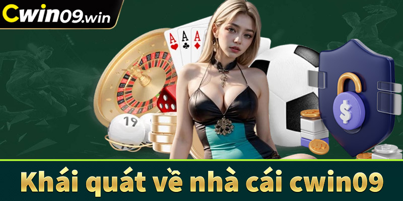 Khái quát chung về sân chơi cá cược cwin09
