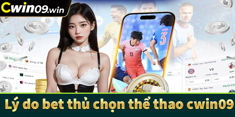 Những lý do khiến nhiều bet thủ lựa chọn sân chơi thể thao cwin