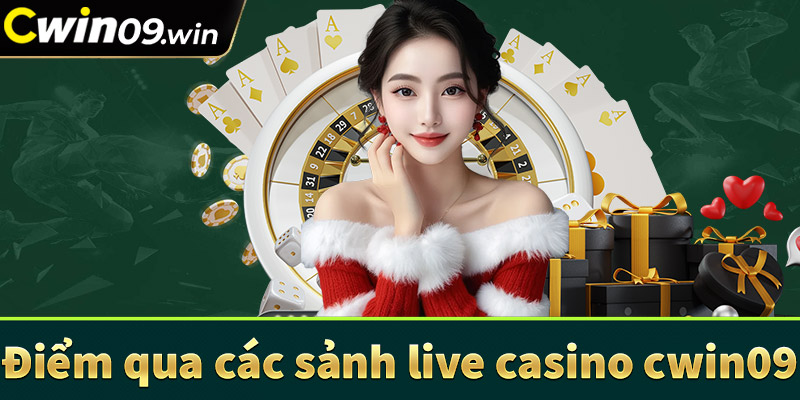 Điểm qua một số sảnh live casino cwin09 hot nhất hiện nay