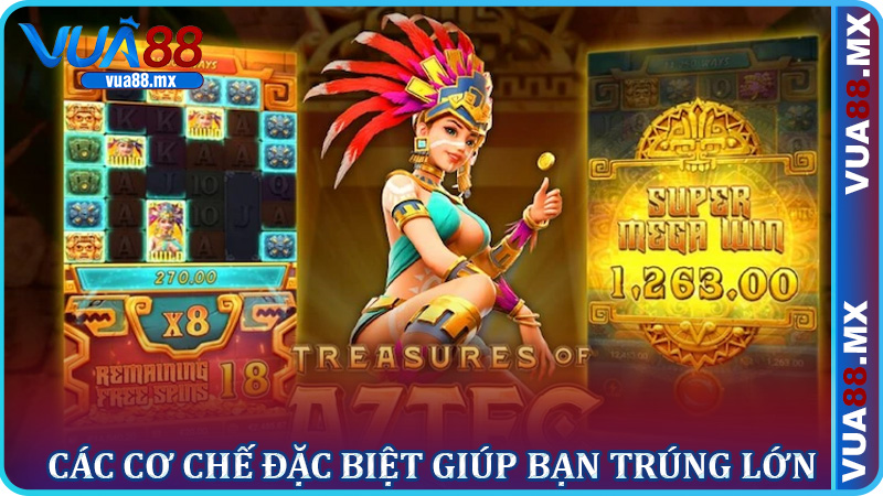 Các cơ chế đặc biệt giúp bạn trúng lớn