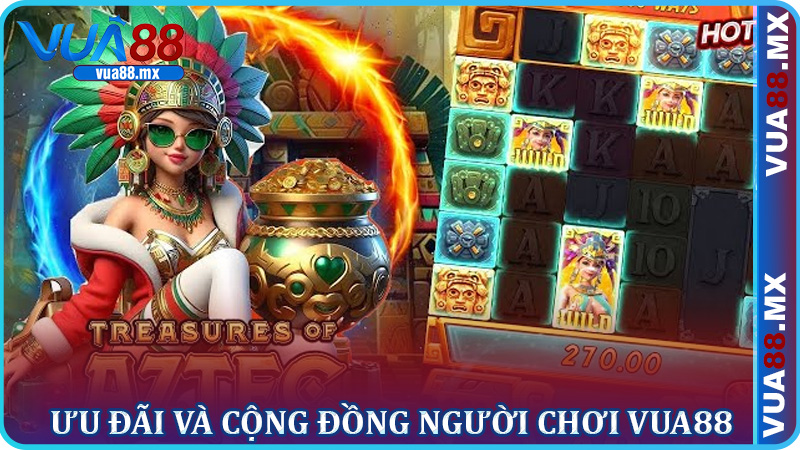 Ưu đãi và cộng đồng người chơi Vua88
