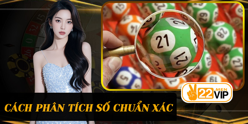 Cách phân tích số chuẩn xác