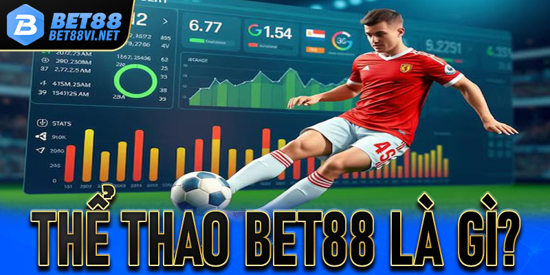Thể Thao Bet88 là gì?
