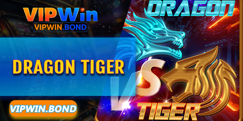 Dragon Tiger: 7 bí kíp bạc nhớ giúp bạn "quét sạch" sòng bài Vipwin