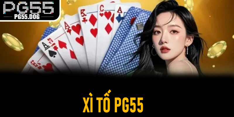 Xì Tố PG55