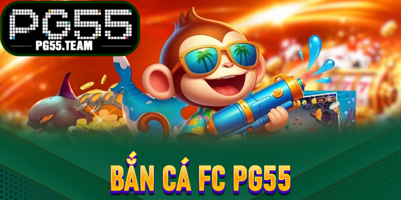 Bắn Cá FC PG55